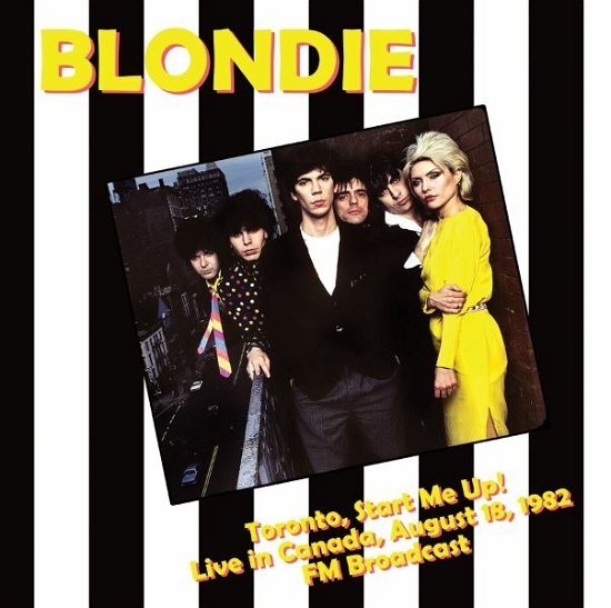 Cover for Blondie · Toronto Start Me Up! Live In Canada 8/18/82 - Fm Broadcast (LP) (2022)