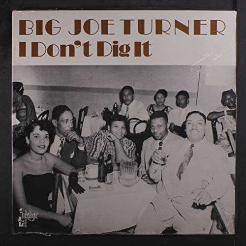 Cover for Big Joe Turner · I Don't Dig It (LP) (1999)