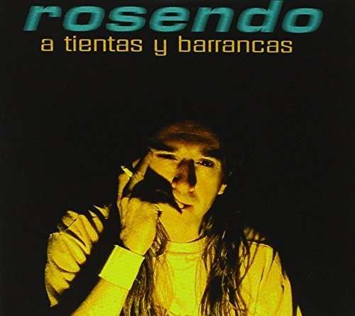 Cover for Rosendo · A Tientas Y Barrancas (CD) (2015)