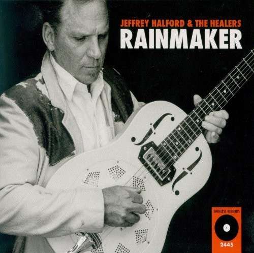 Rainmaker - Jeffrey Halford - Muzyka - Shoeless Records - 0888295059183 - 20 maja 2014