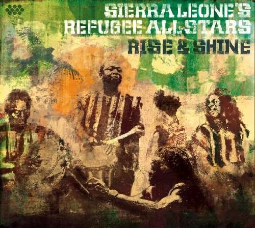 Cover for Sierra Leone's Refugee All Stars · Rise &amp; Shine (CD) [Digipak] (2010)