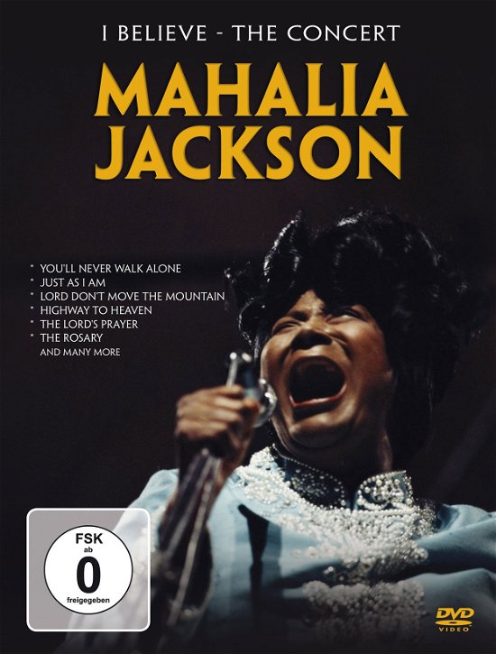 I Believe - the Concert - Mahalia Jackson - Filmy - LASER MEDIA - 4110989020183 - 21 sierpnia 2015