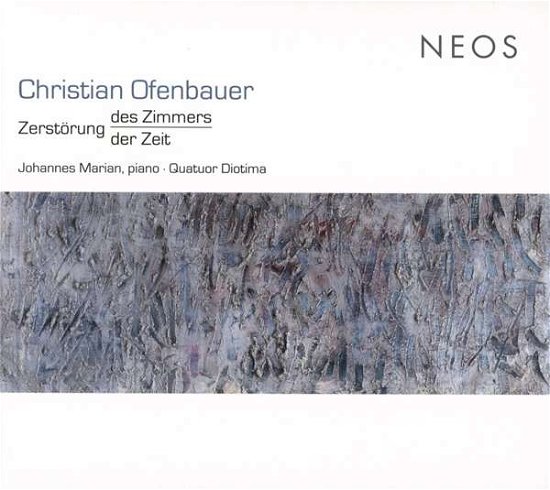 Cover for Christian Ofenbauer / Johannes Marian / Quattro Diotima · Zerstorung Des Zimmers / Der Zeit (CD) (2020)