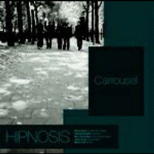 Carrousel - Hipnosis - Music - STRIDE, INPARTMAINT - 4532813930183 - March 6, 2005