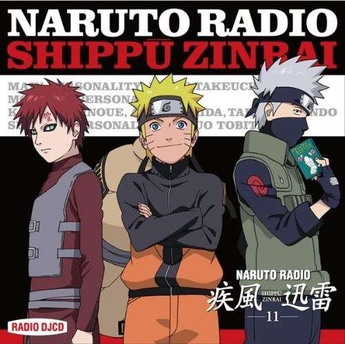 Radio Shippu Zinrai 11 - Naruto - Musikk -  - 4534530037183 - 21. juli 2010