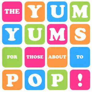 Cover for Yum Yums · For Those About to Pop (CD) [Japan Import edition] (2020)