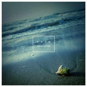 Cover for Enth · Never Let Go (CD) [Japan Import edition] (2014)