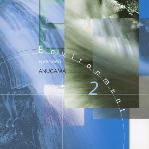 Cover for Anugama · Environment 2 / River.bell (CD) [Japan Import edition] (2009)