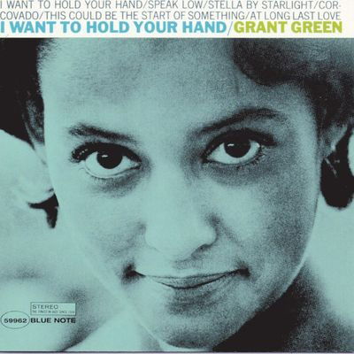 Cover for Grant Green · I Want To Hold Your Hand &lt;Limited&gt; (Limited / Remastering / Japan Only) (CD) [Limited edition] (2024)