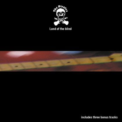 Land of the Blind - The Pirates - Musik - ANGEL AIR - 5055011704183 - 5. juli 2019