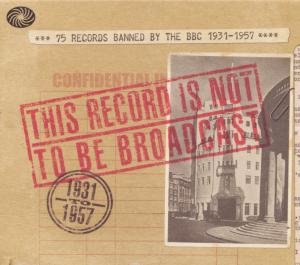 Various Artists · This Record Is Not To Broadcast (CD) (2009)