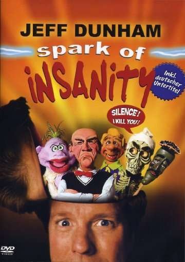 Spark of Insanity - Jeff Dunham - Muziek - PLAY IT AGAIN SAM - 5413356375183 - 21 augustus 2008