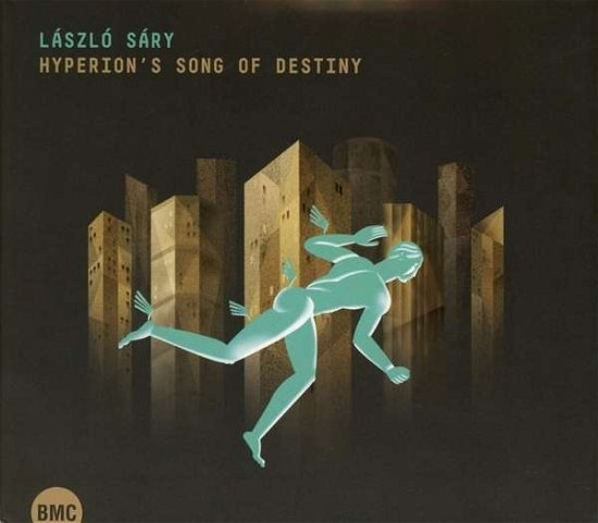 Hyperion's Song of Destiny - Laszlo Sary - Musiikki - BUDAPEST MUSIC CENTER - 5998309302183 - keskiviikko 24. elokuuta 2016