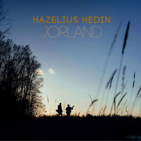 Cover for Hazelius / Hedin · Jorland (CD) (2018)