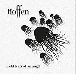 Cover for Hoffen · Cold Tears Of An Angel (LP) (2021)