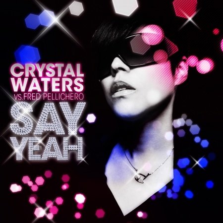 Cover for Crystal Waters · Say Yeah (SCD) (2011)