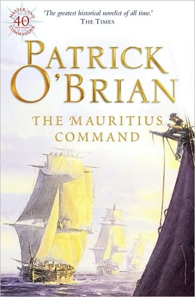 Cover for Patrick O’Brian · The Mauritius Command - Aubrey-Maturin (Pocketbok) [40th Anniversary edition] (1997)