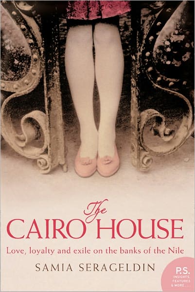 Cover for Samia Serageldin · The Cairo House (Paperback Book) (2005)