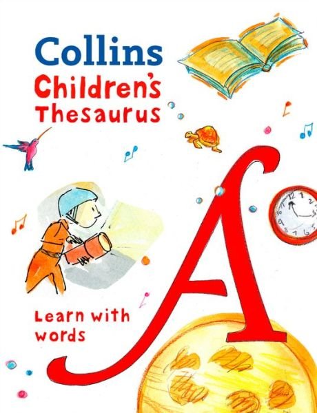 Cover for Collins Dictionaries · Children’s Thesaurus: Illustrated Thesaurus for Ages 7+ - Collins Children's Dictionaries (Inbunden Bok) [Edition edition] (2018)