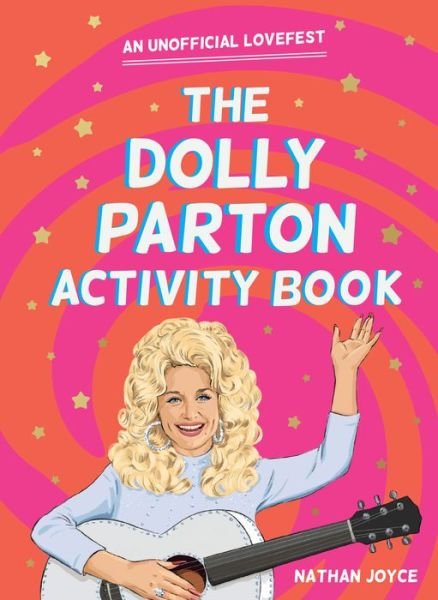 Cover for Nathan Joyce · The Dolly Parton Activity Book: An Unofficial Lovefest (Paperback Book) (2023)