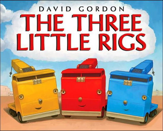 Cover for David Gordon · The Three Little Rigs (Hardcover Book) (2005)