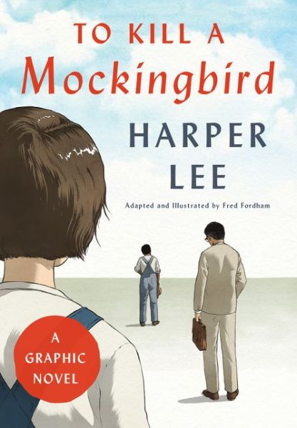 To Kill a Mockingbird: A Graphic Novel - Harper Lee - Books - HarperCollins - 9780062798183 - October 30, 2018