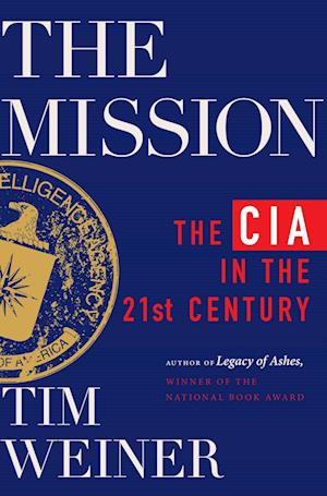 Cover for Tim Weiner · The Mission: The Cia In The 21St Century (Book) (2025)