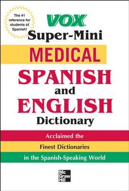 Vox Medical Spanish and English Dictionary - Vox Dictionary Series - Vox - Books - McGraw-Hill Education - Europe - 9780071749183 - December 22, 2010