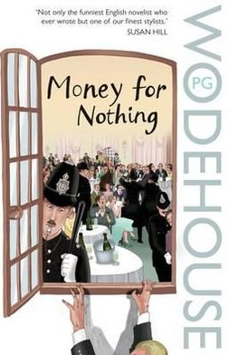 Cover for P.G. Wodehouse · Money for Nothing (Taschenbuch) (2008)