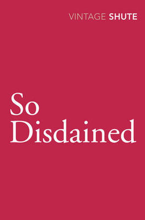 Cover for Nevil Shute · So Disdained (Paperback Bog) (2009)