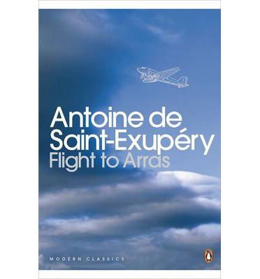 Cover for Antoine Saint-Exupery · Flight to Arras - Penguin Modern Classics (Pocketbok) (2000)