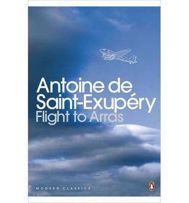 Cover for Antoine Saint-Exupery · Flight to Arras - Penguin Modern Classics (Taschenbuch) (2000)