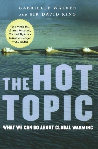 Cover for David King · The Hot Topic: What We Can Do About Global Warming (Pocketbok) [First Edition. edition] (2008)