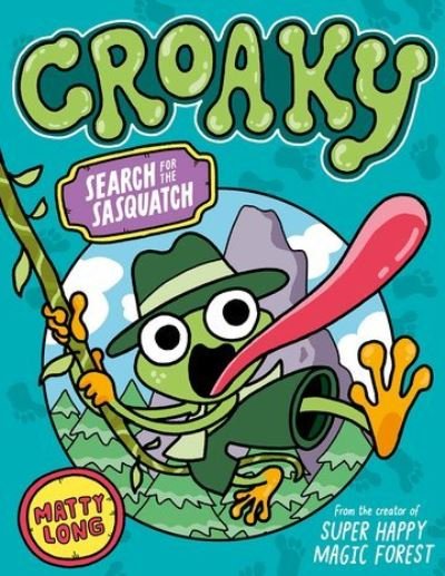Cover for Matty Long · Croaky: Search for the Sasquatch (Paperback Book) (2024)