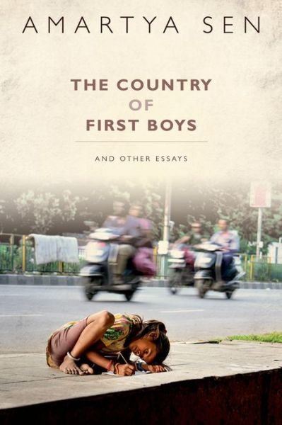 Cover for Sen, Amartya, FBA (, Professor, Economics and Philosophy, Harvard University) · The Country of First Boys: And Other Essays (Hardcover Book) (2015)
