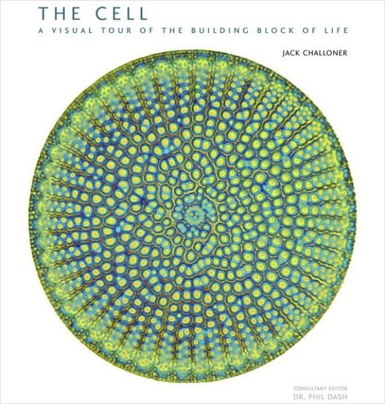 Cover for Jack Challoner · The Cell: a Visual Tour of the Building Block of Life (Hardcover Book) (2015)