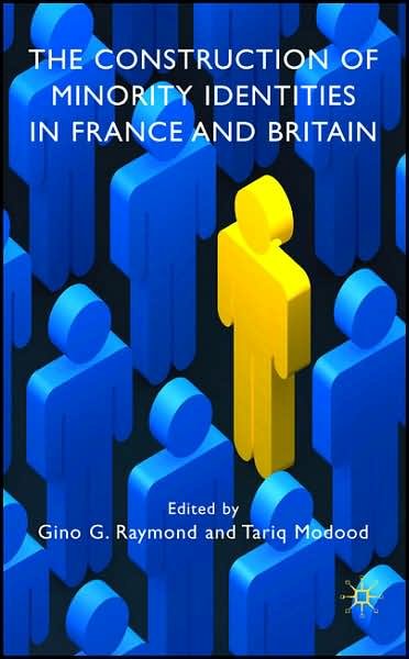 Cover for Gino G Raymond · The Construction of Minority Identities in France and Britain (Hardcover bog) (2007)