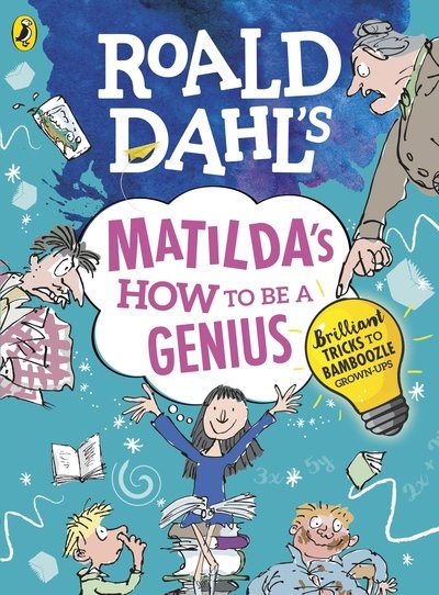 Cover for Roald Dahl · Roald Dahl's Matilda's How to be a Genius: Brilliant Tricks to Bamboozle Grown-Ups - Roald Dahl (Taschenbuch) (2019)