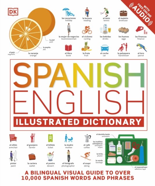 Cover for Dk · Spanish English Illustrated Dictionary: A Bilingual Visual Guide to Over 10,000 Spanish Words and Phrases (Paperback Bog) (2023)
