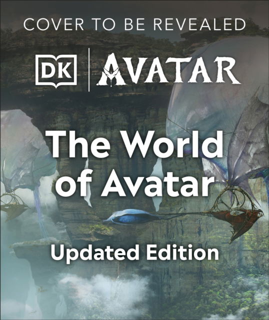 The World of Avatar Updated Edition - Joshua Izzo - Bücher - Dorling Kindersley Ltd - 9780241777183 - 6. November 2025