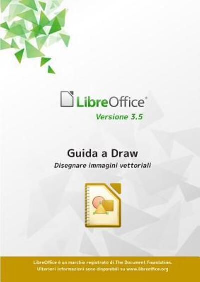 Cover for LibreOffice Documentation Team · Guida a LibreOffice Draw 3.5 (Paperback Book) (2019)