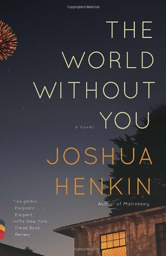 Cover for Joshua Henkin · The World Without You: a Novel (Vintage Contemporaries) (Pocketbok) (2013)