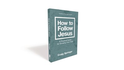 Cover for Craig Springer · How to Follow Jesus: A Practical Guide for Growing Your Faith (Taschenbuch) (2020)