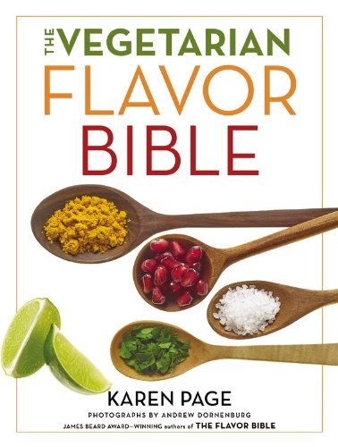 Cover for Karen Page · The Vegetarian Flavor Bible : The Essential Guide to Culinary Creativity with Vegetables, Fruits, Grains, Legumes, Nuts, Seeds, and More, Based on the Wisdom of Leading American Chefs (Gebundenes Buch) (2014)