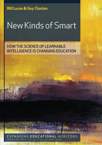 Cover for Bill Lucas · New Kinds of Smart: How the Science of Learnable Intelligence is Changing Education (Paperback Book) [Ed edition] (2010)