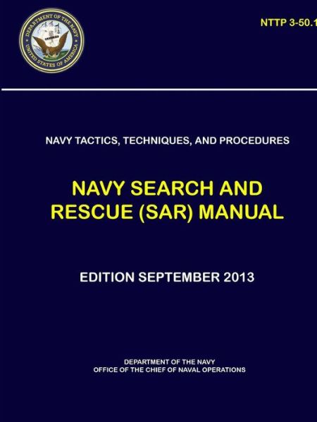 Cover for Department of The Navy · Navy Tactics, Techniques, and Procedures - Navy Search and Rescue  Manual (Paperback Book) (2018)