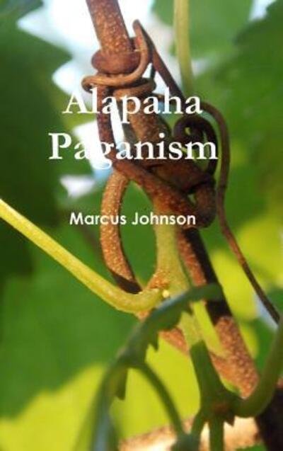 Cover for Marcus Johnson · Alapaha Paganism (Innbunden bok) (2019)
