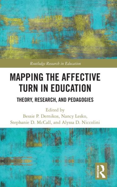 Cover for Mapping the Affective Turn in Education: Theory, Research, and Pedagogies - Routledge Research in Education (Hardcover Book) (2020)