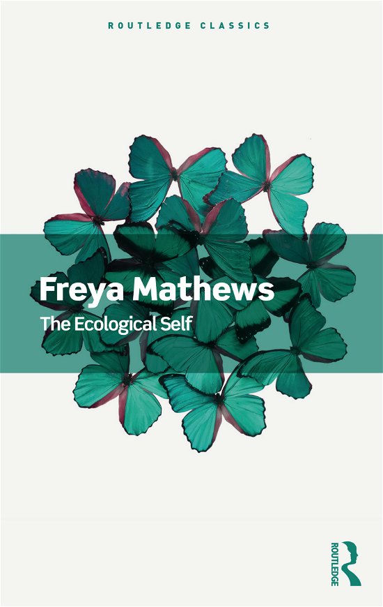 Cover for Freya Mathews · The Ecological Self - Routledge Classics (Paperback Book) (2021)