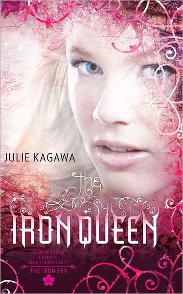 Cover for Julie Kagawa · The Iron Queen (Iron Fey) (Paperback Bog) [Original edition] (2011)